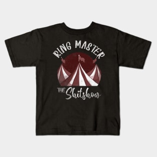 ringmaster of the shitshow Kids T-Shirt